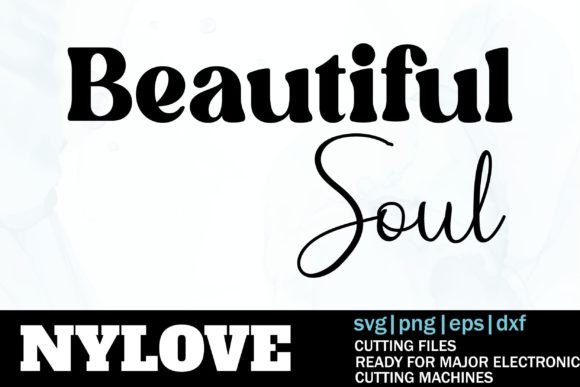 Beautiful Soul SVG Review: Graphics & Print Templates