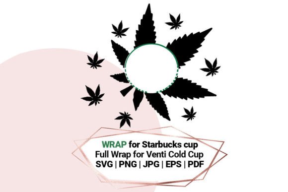 Cannabis Wrap SVG for Starbucks Cup 24oz: Graphics & Crafts Asset Review