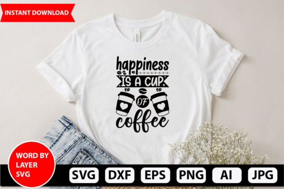 Happiness is a Cup of Coffee SVG Design for Crafts