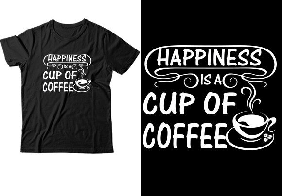 Happiness is Cup of Coffee: A Graphics & T-Shirt Design Review