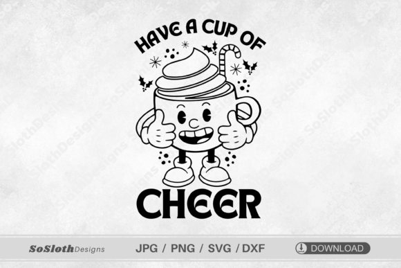 Have a Cup of Cheer Svg, Christmas Mug Graphics & T-Shirt Designs